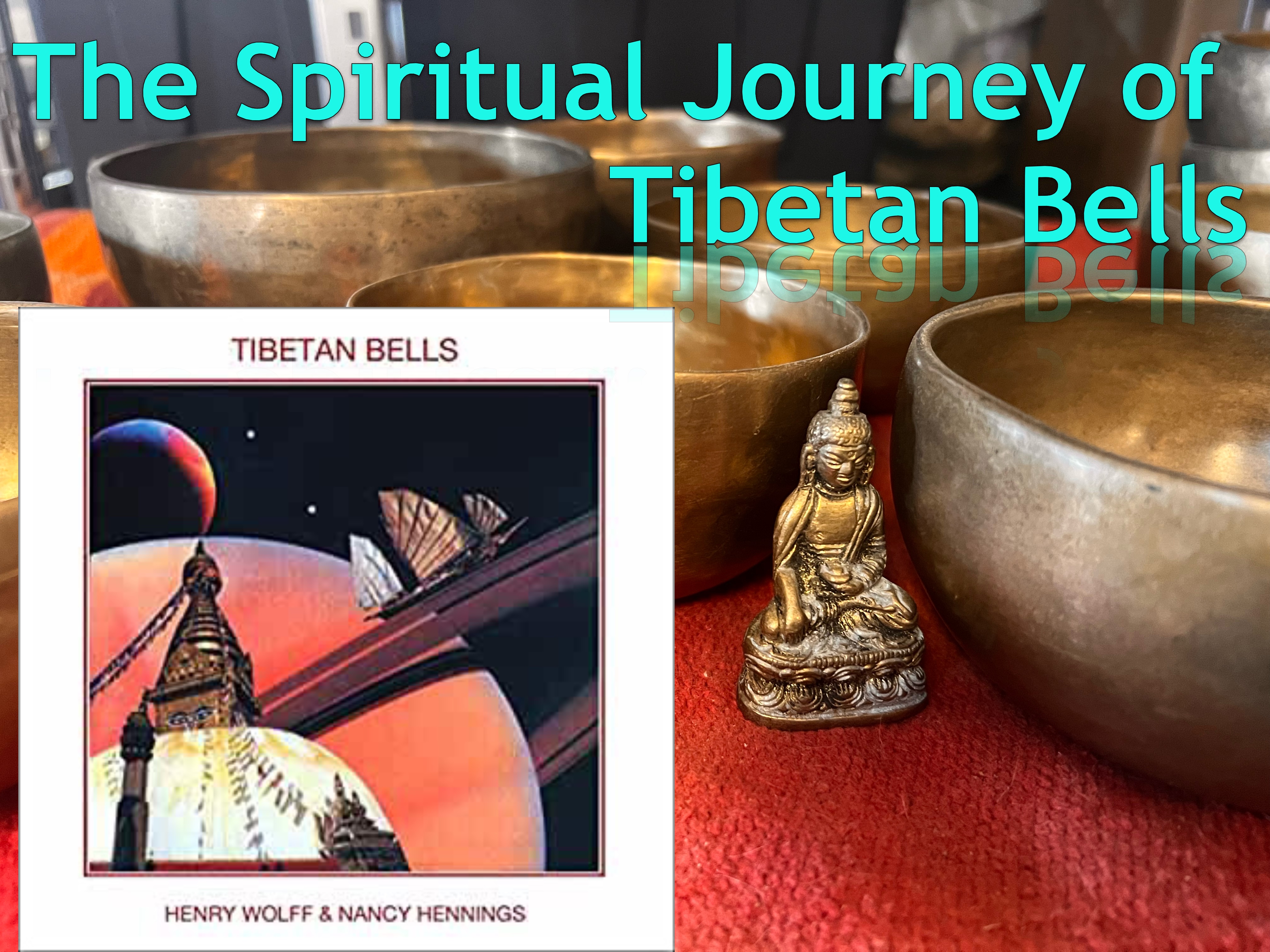 The Spiritual Journey of Tibetan Bells: A Groundbreaking New Age Album -  Silver Sky Imports